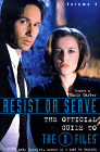 Resist or Serve: The Official Guide to The X-Files